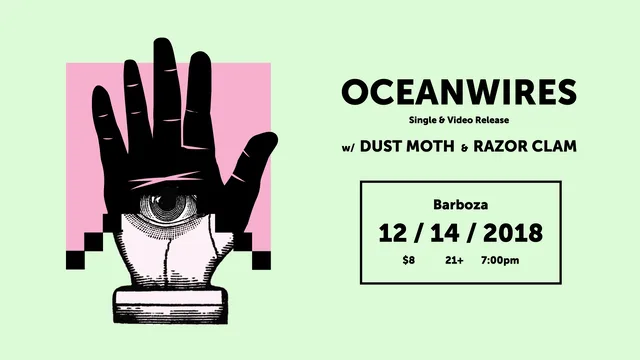 Show graphic for Oceanwires with Dust Moth and Razor Clam at Barboza on Dec. 14, 2018.