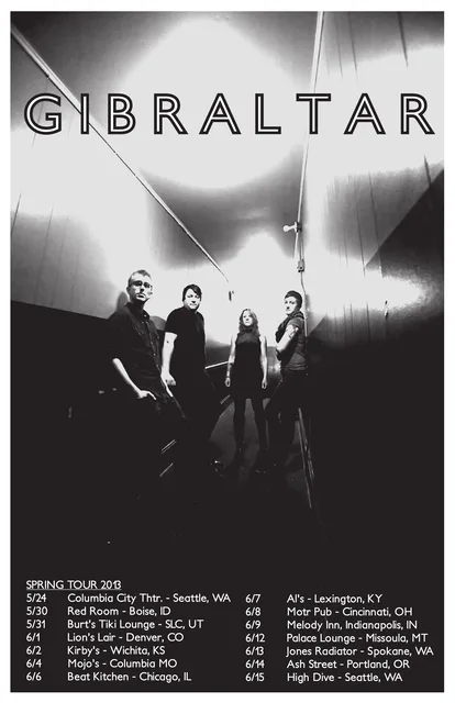 Gibraltar Spring Tour 2013 poster listing dates from Seattle through Boise, Denver, Midwest, Missoula, Portland and Seattle.