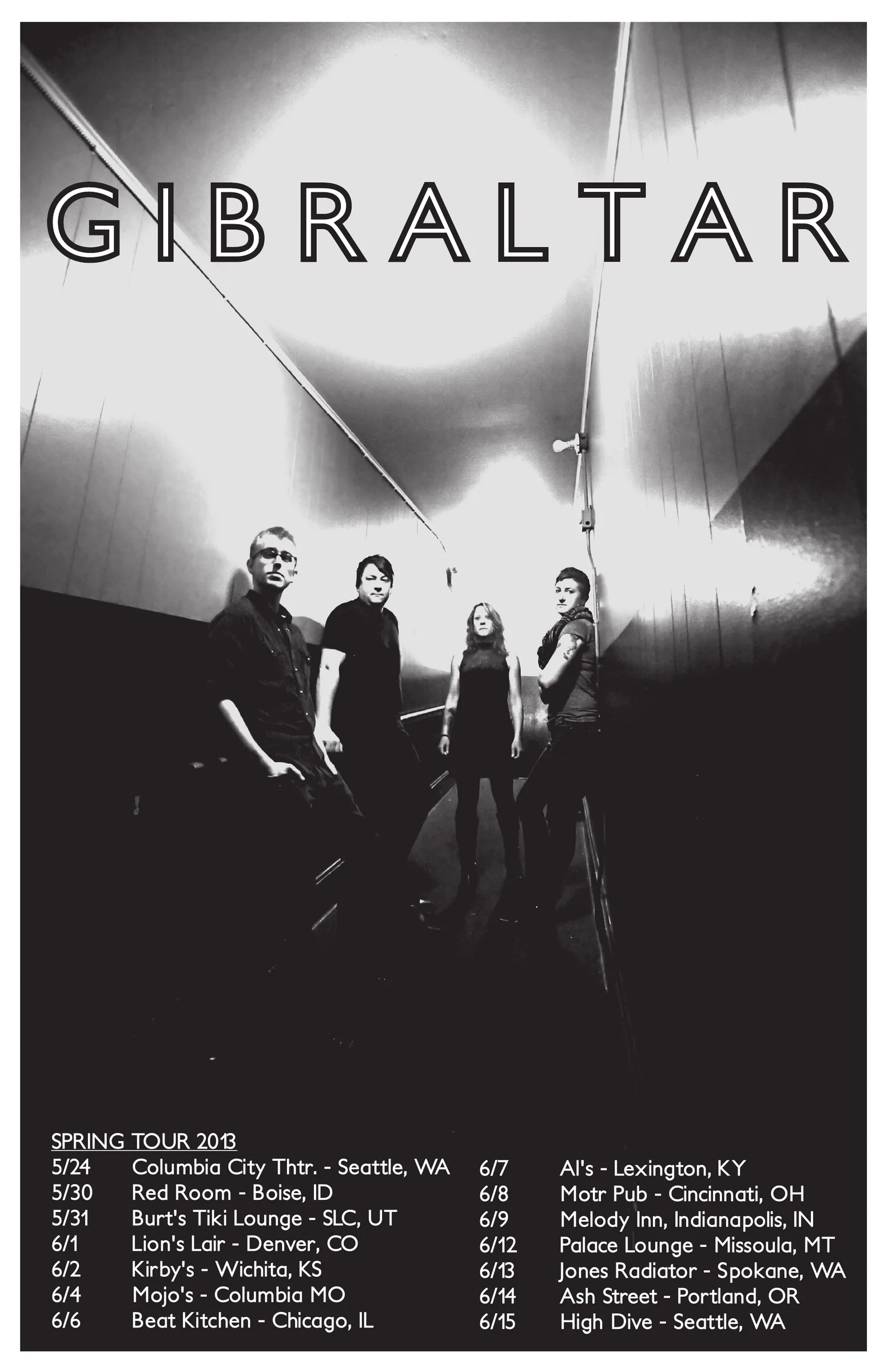 Gibraltar Spring Tour 2013 poster listing dates from Seattle through Boise, Denver, Midwest, Missoula, Portland and Seattle.