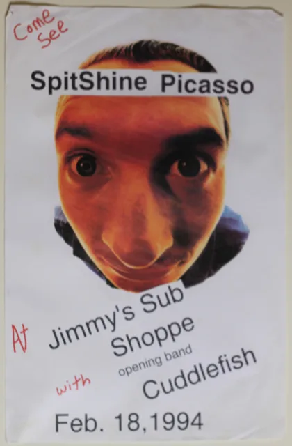 Original flyer for Spitshine Picasso at Jimmy's Sub Shoppe with opening band Cuddlefish on February 18, 1994.