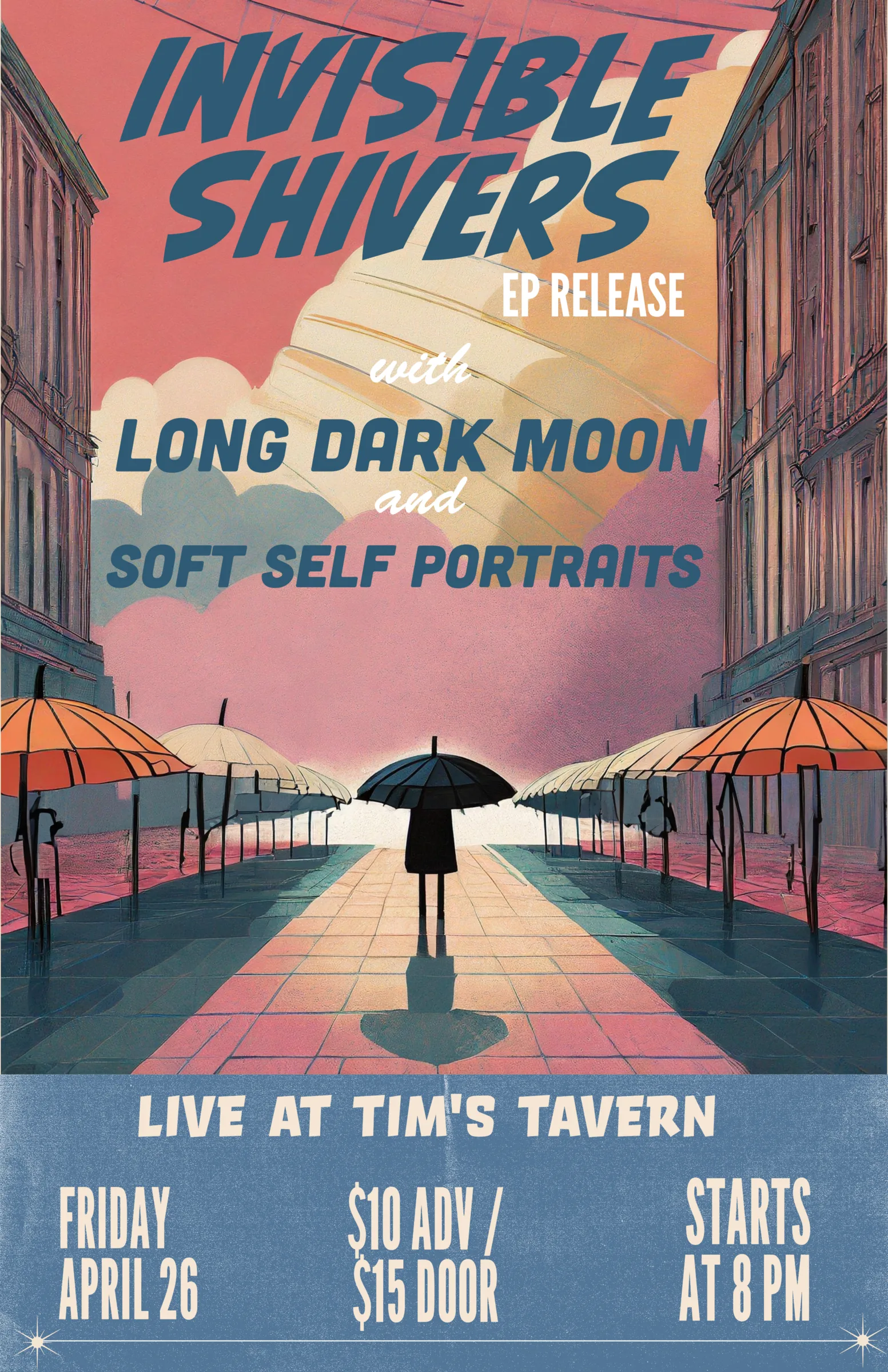 11x17 poster for Invisible Shivers EP release, Long Dark Moon and Soft Self Portraits at Tim's Tavern.