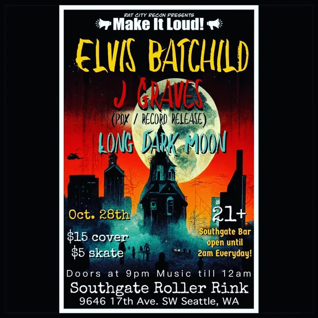 Flyer for Long Dark Moon, J Graves, and Elvis Batchild at Southgate Roller Rink on October 28.