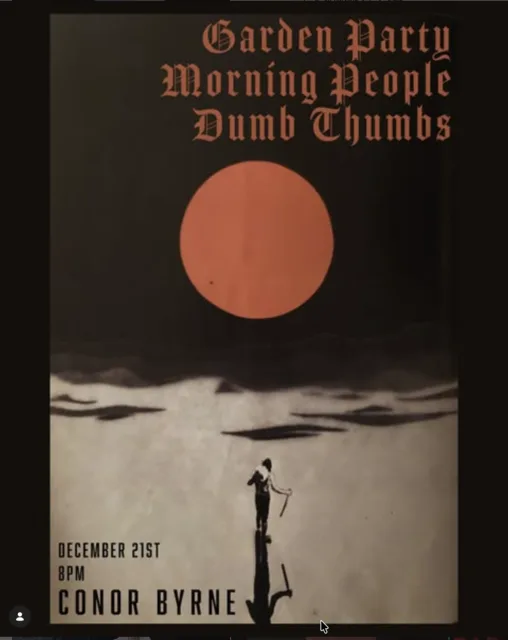 Flyer for Garden Party, Morning People and Dumb Thumbs at Conor Byrne on December 21, 2025.