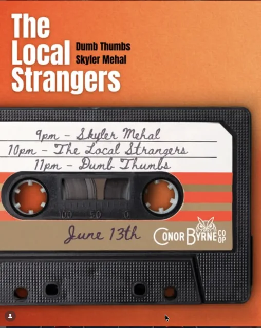 Flyer for The Local Strangers, Dumb Thumbs and Skyler Mehal at Conor Byrne on June 13, 2025.