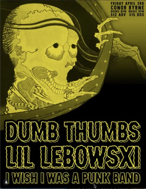 Flyer for Dumb Thumbs, Lil Lebowski and I Wish I Was a Punk Band at Conor Byrne on April 3, 2026.