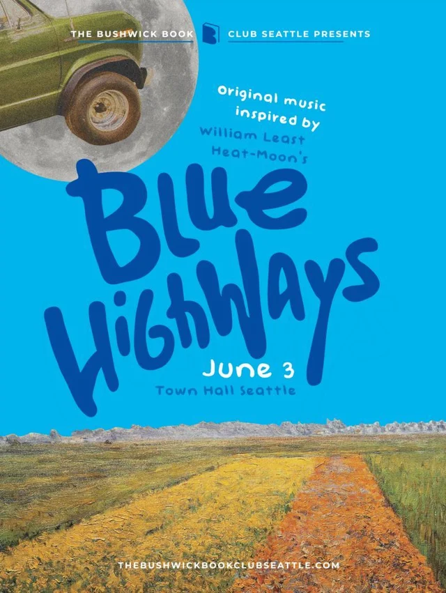 Official illustrated poster for Bushwick Book Club Seattle — Blue Highways — Town Hall Seattle, 2023-06-03.